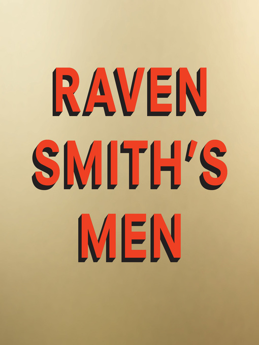 Title details for Raven Smith's Men by Raven Smith - Available
